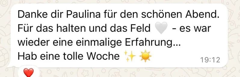 Chatnachricht mit dem Text 'Danke dir Paulina für den schönen Abend. Für das halten und das Feld - es war wieder eine einmalige Erfahrung... Hab eine tolle Woche'